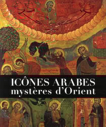 Icônes arabes, mystères d'orient