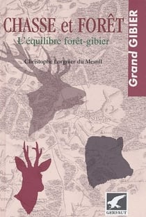 Chasse et forêt - l'équilibre forêt-gibier