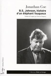 B.S. Johnson, histoire d'un éléphant fougueux