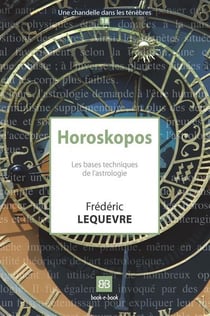 Horoskopos - les bases techniques de l'astrologie