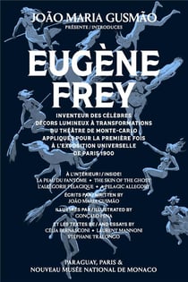 João maria gusmão présente eugène frey - inventeur des célèbres décors lumineux à transformations du théâtre de monte carlo appliqués pour la première fois à l'exposition universelle de paris 1900