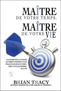 Maîitre de votre temps, maître de votre vie