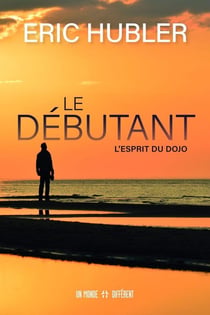 Le débutant : L'esprit du dojo