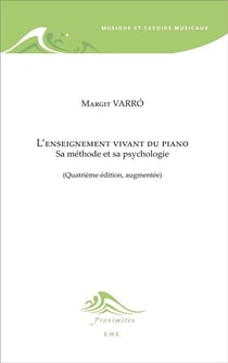 L'enseignement vivant du piano - sa méthode et sa psychologie