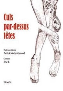 Culs par-dessus têtes - huit nouvelles