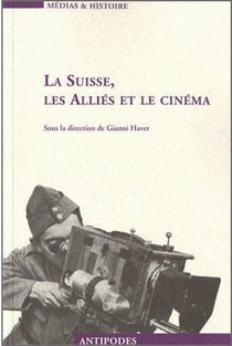 La Suisse, les alliés et le cinéma
