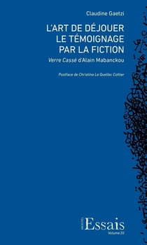 L' Art de déjouer le témoignage par la fiction : Verre Cassé d'Alain Mabanckou