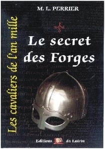 Les cavaliers de l'an mille t.1 - le secret des forges