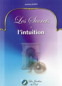 Les secrets de l'intuition
