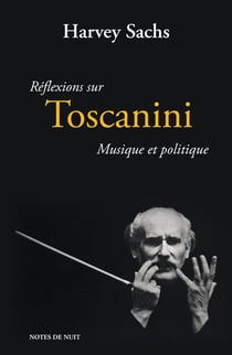 Réflexions sur Toscanini - musique et politique