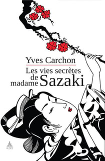 Les vies secrètes de madame Sazaki