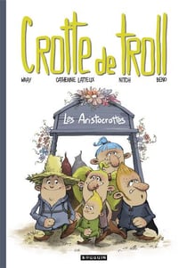 Crotte de Troll : les aristocrottes
