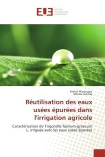 Reutilisation des eaux usees epurees dans l'irrigation agricole : Caracterisation de Trigonella foenum-graecum L. irriguee avec les eaux usees epurees