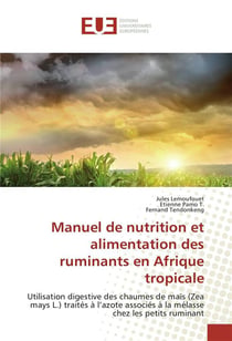 Manuel de nutrition et alimentation des ruminants en afrique tropicale