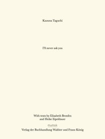 Kazuna Taguchi : I 'll Never Ask You