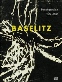 Georg baselitz - druckgraphik 1964-1983