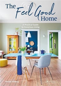 The feel good home a practical guide to conscious living