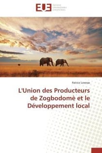 L'union des producteurs de zogbodome et le developpement local