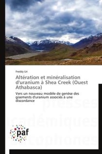 Altération et minéralisation d'uranium à Shea Creek (Ouest Athabasca)
