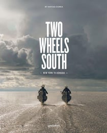 Two wheels south - a motocycle adventure from Brooklyn to Ushuaia