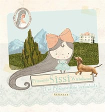 Sissi, une princesse bien turbulente ! Sissi, prinzessin wirbelwind
