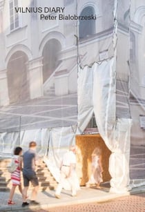 Peter Bialobrzeski Vilnius Diary