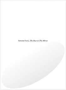 Simone forti the bear in the mirror /anglais