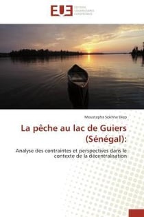 La peche au lac de guiers (senegal): - analyse des contraintes et perspectives dans le contexte de l