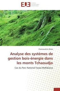 Analyse des systemes de gestion bois-energie dans les monts tchaoudjo - cas du parc national fazao-m