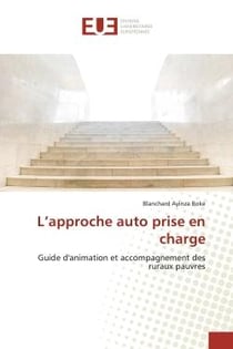 L'approche auto prise en charge : Guide d'animation et accompagnement des ruraux pauvres