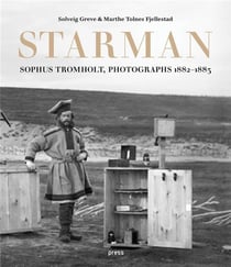 Sophus tromholt: starman: photographs 1882-1883