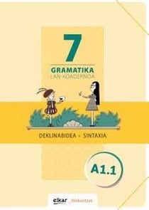 Gramatika lan-koadernoa 7 (A1.1) : deklinabidea + sintaxia