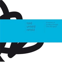Told untold retold