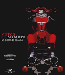 Motos de légende - un siècle de passion