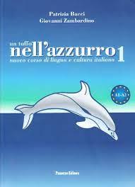 Un tuffo nell'azzurro 1. nuovo corso di lingua e cultura italiana. con cd audio. vol. 1