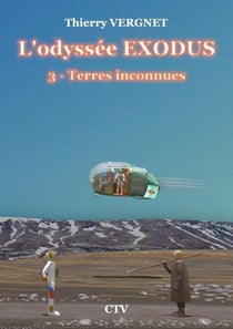 L'odyssée Exodus Tome 3 Terres inconnues : Terres inconnues