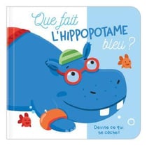 Que fait l'hippopotame bleu?