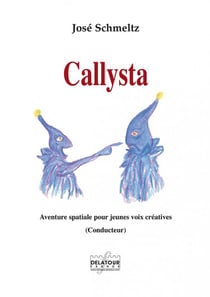 Callysta : Aventure spatiale pour jeunes voix créatives (CONDUCTEUR)