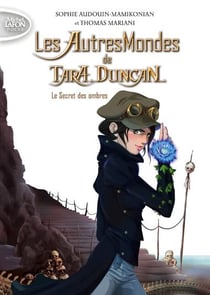 Les autres mondes de Tara Duncan Tome 2