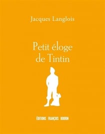 Petit éloge de Tintin