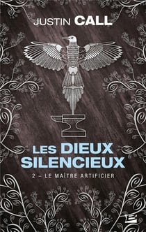 Les dieux silencieux Tome 2 : le maître artificier