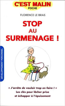 C'est malin poche - stop au surmenage, c'est malin - " j'arrête de vouloir trop en faire ! " les clés pour lâcher prise et échapper à l'épuisement