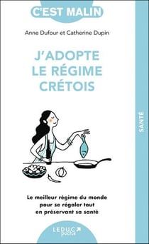 C'est malin poche : J'adopte le régime crétois, c'est malin ! Le meilleur régime du monde pour se régaler tout en préservant sa santé