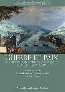 Guerre et paix les enjeux de la frontière franco espagnole