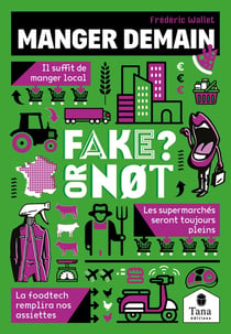 Fake or not : manger demain