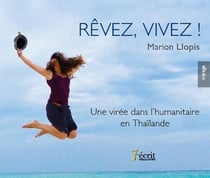 Revez, vivez ! une viree dans l humanitaire en thailande