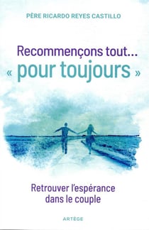 Recommençons tout ... « pour toujours »