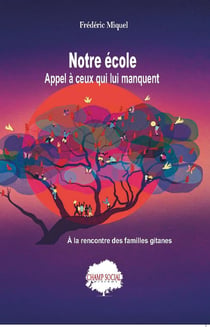 Notre école : Appel à ceux qui lui manquent - À la rencontre des familles gitanes
