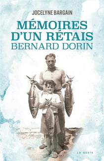 Mémoires d'un retais : Bernard Dorin