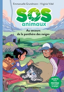 SOS animaux Tome 1 : au secours de la panthère des neiges